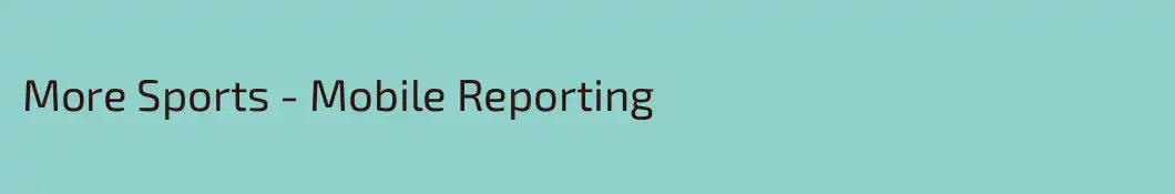 More Sports - Mobile Reporting